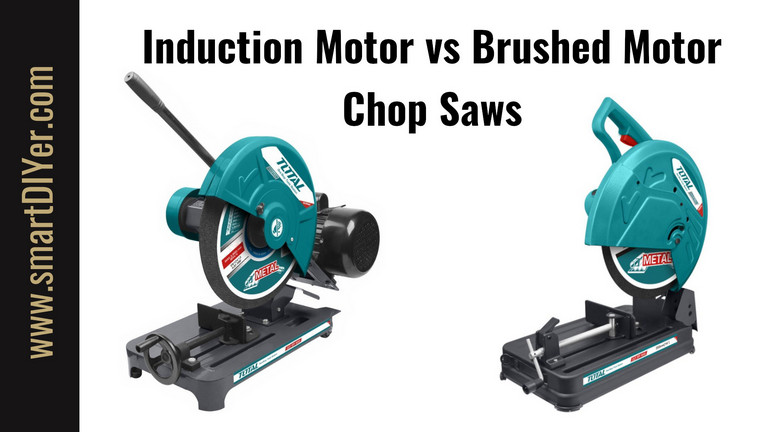 Induction Motor Chop Saw, Universal Motor Chop Saw Chop Saw Motor Types